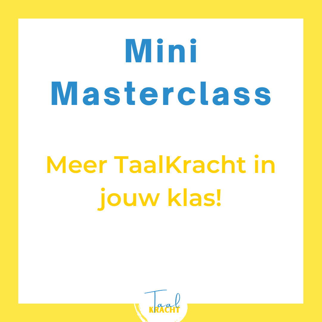 Mini-Masterclass “Meer TaalKracht in jouw klas!”
